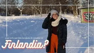 ¿Por qué deberías de estudiar en Finlandia?// ¿Qué es lo que más me gusta de estudiar en 🇫🇮?