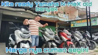 YAMAHA NMAX OLD HARGA NYA CUMAN SEGINI..#yanmotor #motorbekasberkualitas #nmax155 #rxking135cc 