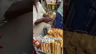Hardworking Man selling Cream Rolls for Rs. Only🔥#shorts #streetfood