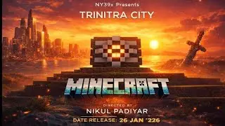 MINECRAFT: Trinitra city | Official Trailer | Directed by Nikul Padiyar | 26 Jan 2026