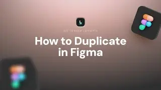 How to Duplicate in Figma: Quick & Easy Methods for Designers