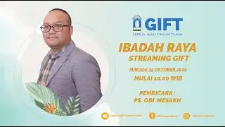 IBADAH RAYA STREAMING  MINGGU 25/10/2020 - GEREJA INJILI FIRMAN TUHAN (GIFT) JAKARTA