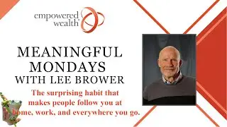 The surprising habit that makes people follow you at home, work, and everywhere you go.