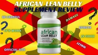 【Real Formula】African Lean Belly Supplement Review - What is African Lean Belly?