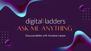 Ask Me Anything #1 - Discoverability / DIGITAL LADDERS