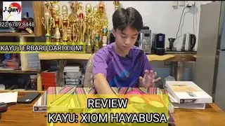REVIEW KAYU XIOM HAYABUSA ||| KAYU TERBARU DARI XIOM
