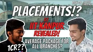 Placements at IIT Kanpur! 🔥🔥 | Average Package 🤔 | ft @whatsuppiyush #Day8