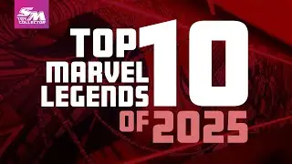 My Top 10 Marvel Legends figures of 2025