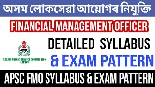 APSC FMO Syllabus and Exam Pattern 2023 || Financial Management Officer Syllabus || Learning Assam