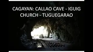 CAGAYAN: CALLAO CAVE - IGUIG CHURCH - TUGUEGARAO