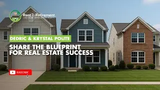Dedric & Krystal Polite Share the Blueprint for Real Estate Success