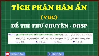 Tích phân hàm ẩn vận dụng cao|Đề chuyên ĐH Sư pham|Thầy Nguyễn Văn Huỳnh