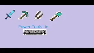Minecraft ~ Power Tools