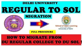 DU Regular college TO DU SOL  Migration full Details 2022-2023 | How to Migrate from Regular TO SOL?