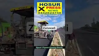 Sipcot 1 Flyover Opening Shortly