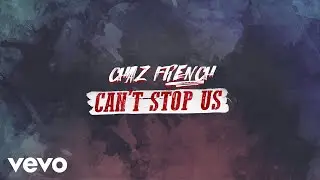 Chaz French - Can't Stop Us (Audio)