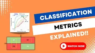 Classification Metrics - EXPLAINED!!