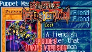 Yu-Gi-Oh! Reshef of Destruction (GBA) - Episode 9 - MAKING A DECISION!!!!