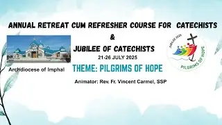 Annual Retreat Refresher|| Course for catechists|| Diocese of Imphal