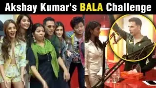 The Bala Challenge | Akshay Kumar TEACHES Housefull 4 Team The BALA Step