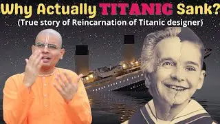 PS 057) Why Titanic sank ACTUALLY? | Titanic designer Reincarnation | True story