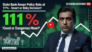 📊 &ldquo;State Bank&rsquo;s Big Decision Explained &mdash; Why 11% Policy Rate Matters!&rdquo;