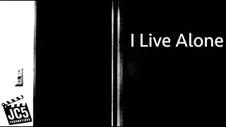 I Live Alone | short horror film