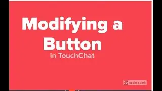 Modifying a Button in TouchChat
