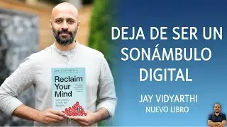 La ciencia del mindfulness digital: Recupera tu atención