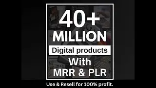 40+ Million Digital Products Bundle Resell MRR PLR, Digital Downloads, passive income, Luxury Reel