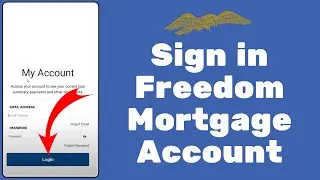 Freedom Mortgage Login 2024 | How To Sign In To Freedom Mortgage Account