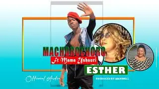 MAMA USHAURI FT MACHOROCHORO-ESTHER Official Audio Produced by Manwell