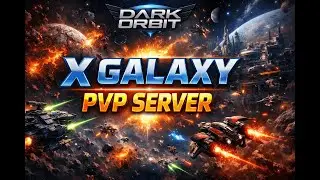 DarkOrbit X Galaxy PvP Server  | Full Aksiyon !!