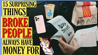 15 Things Broke People Always Find Money For! 💸