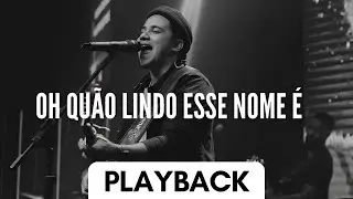 Oh, Quão Lindo Esse Nome É -Felipe Rodrigues Playback