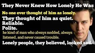 They Never Know How Lonely He Was || emotional life stores | Silent Souls-r4n