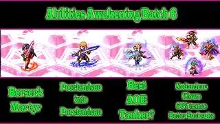 FF BE Queen, Agrias, Charlotte and Others Abilities Awakening Guide Batch 6(#218)