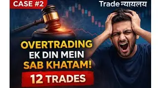 CASE #2 | Overtrading Ne Account Uda Diya | Trader Ki Sabse Badi Galti | Trade न्यायालय 