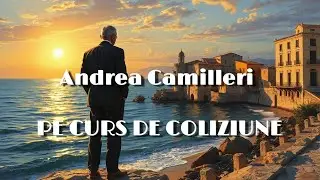 Andrea Camilleri - Pe curs de coliziune - 🎧 Audiobook
