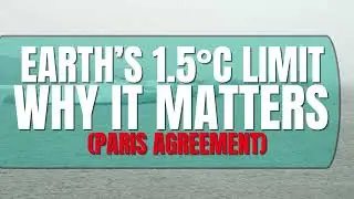 Earth&rsquo;s 1 5&deg;C Limit Why It Matters (Paris Agreement)