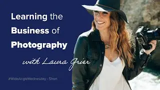 Learning the Business of Photography - Laura Grier | Zenfolio