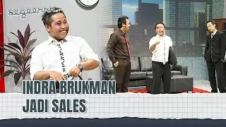 NARJI: ADA PREMAN JALANYA MALES, KENALIN INDRA BRUKMAN JADI SALES | Segeerrr Eps 107 (1/3)