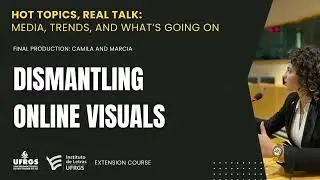 Hot topics, Real talk: Dismantling online visuals 