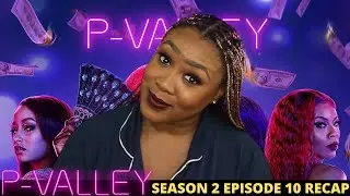 P-Valley Season 2 Episode 10 Recap- I'M FIGHTING DEREK ON SIGHT!!!!!