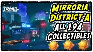 Mirroria District A 100% Exploration Tower of Fantasy | Mirroria District A 100% Exploration Guide