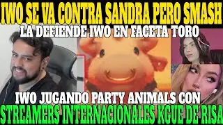 🔥IWO JUGANDO PARTY ANIMALS, EN MODO TORIWO SE VA CONTRA SANDRA PERO SMASH LA PROTEJE🔥| FULL RISAS🔥