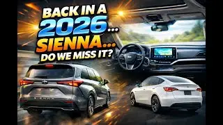 Вернёмся в Toyota Sienna 2026 года… Действительно ли мы по ней скучаем?