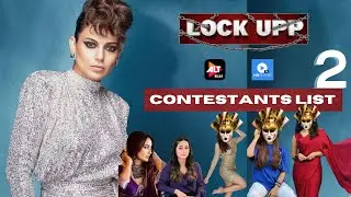 LOCK UPP Contestants list 2 | Kangana Ranaut | Ekta Kapoor | Altbalaji | MX player |