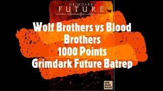 Blood Brothers vs. Wolf Brothers - 1k point Grimdark Future Batrep