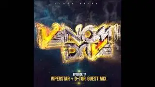 Venom Drive Podcast EP 17 - ViperStar + D-tor Guest Mix